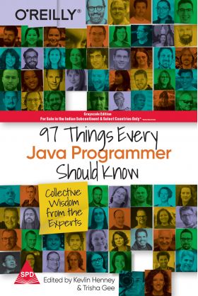 97 Things Every Java Programmer Should Know: Collective Wisdom From The Experts