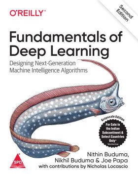 Fundamentals of Deep Learning, 2/e (Bestseller)