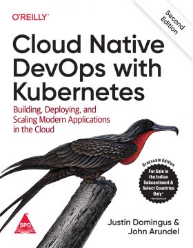 Cloud Native DevOps With Kubernetes, 2/e