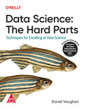 Data Science: The Hard Parts