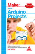 Make Basic Arduino Projects (Full Colour edition)