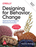 Designing for Behavior Change, 2/e (Full Colour Edition)