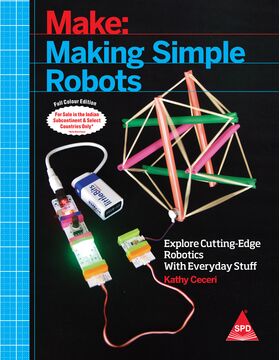 Make: Making Simple Robots (Full Colour Edition)