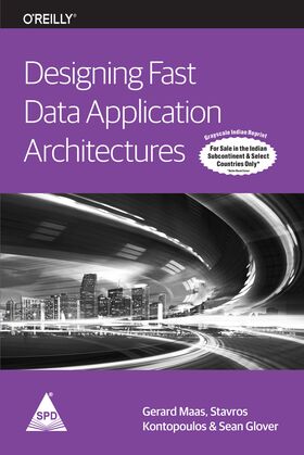 Designing Fast Data Application Architectures (Grayscale Indian Reprint)