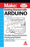 Make: Getting Started with Arduino, 4/e