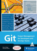 Git Project Management for Developers and DevOps Teams (Full Colour Edition)
