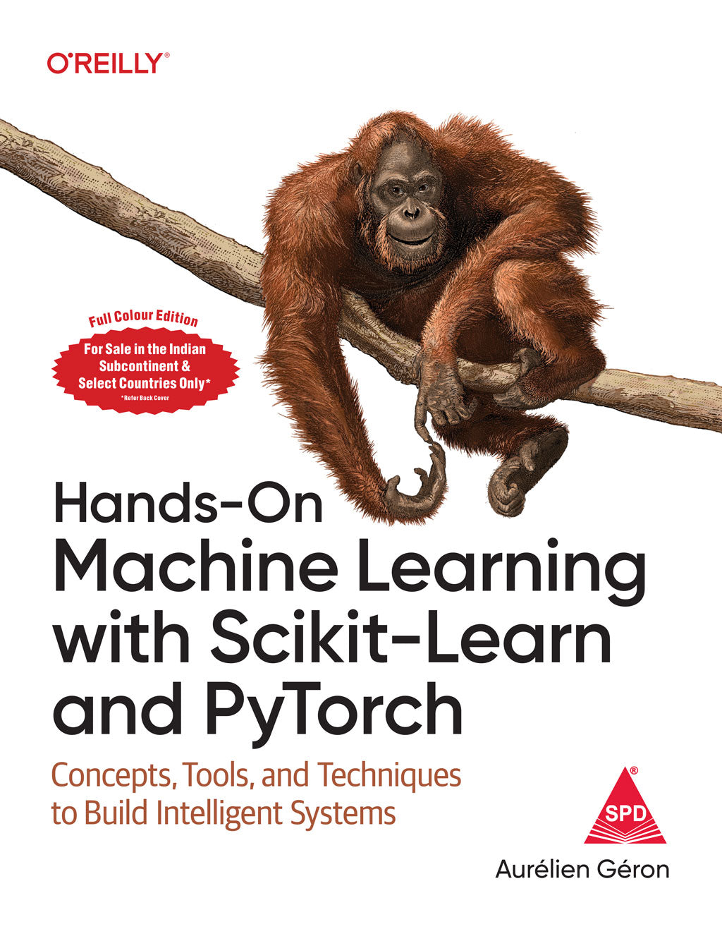 Hands-On Machine Learning with Scikit-Learn and PyTorch (Full Colour Edition)