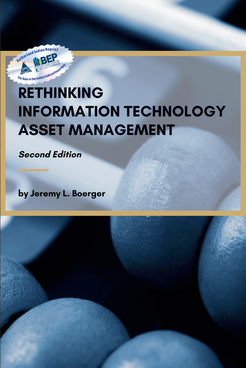 Rethinking Information Technology Asset Management 2/e