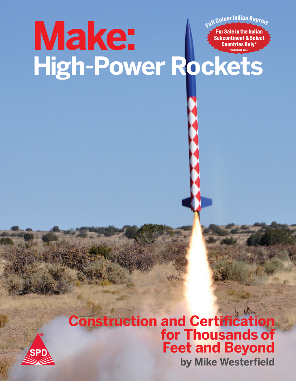 Make: High-Power Rockets (Full Colour Edition)