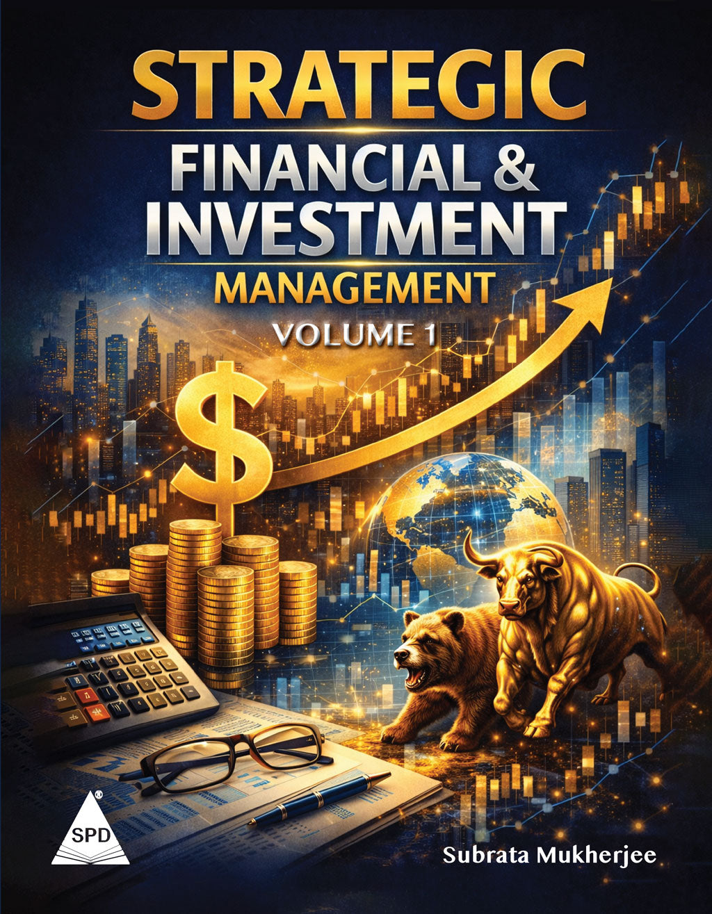 STRATEGIC FINANCIAL & INVESTMENT MANAGEMENT VOLUME 1