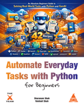 Automate Everyday Tasks with Python for Beginners
