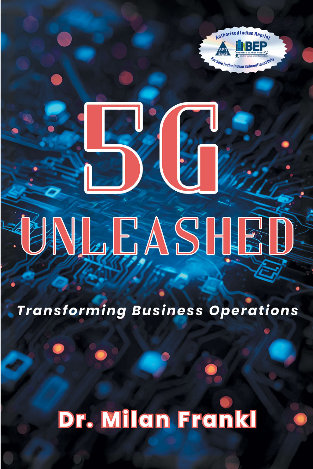 5G Unleashed