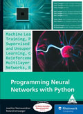 Programming Neural Networks with Python (Full Colour Edition)