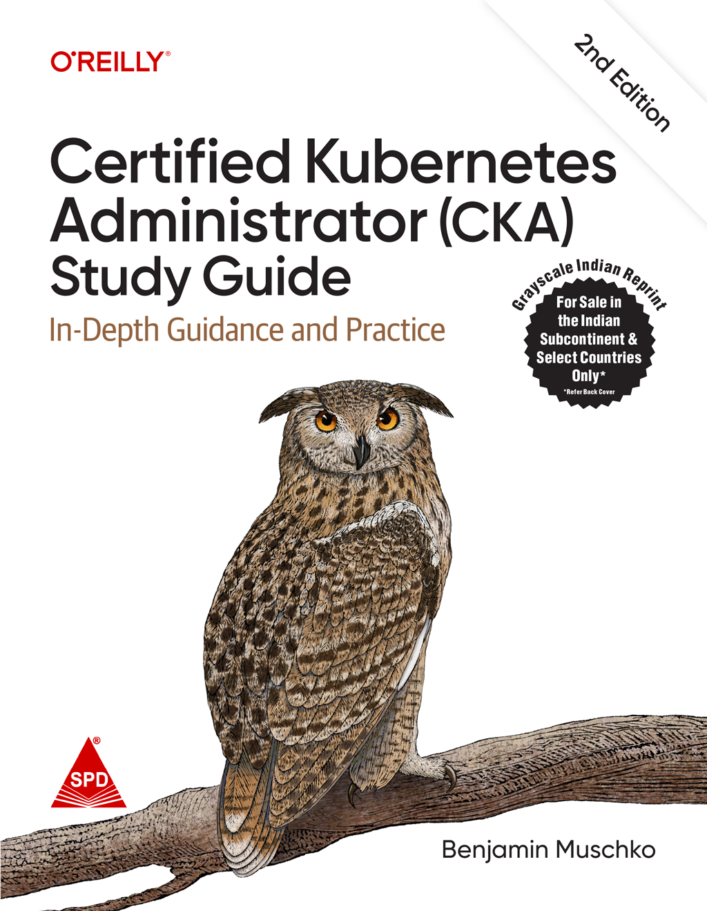 Certified Kubernetes Administrator (CKA) Study Guide, 2/e