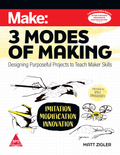 Make: Three Modes of Making (Full Colour)