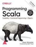 Programming Scala: Scalability = Functional Programming + Objects, 3/e