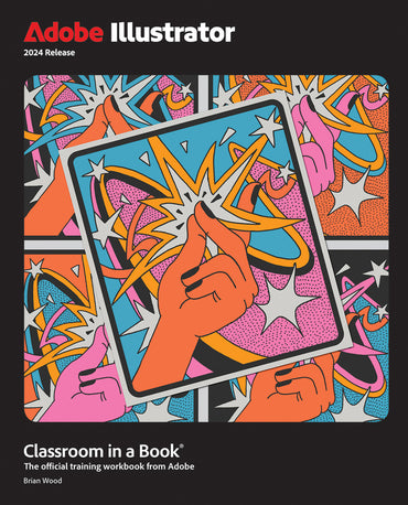 Adobe Illustrator Classroom in a Book (2024 Release)