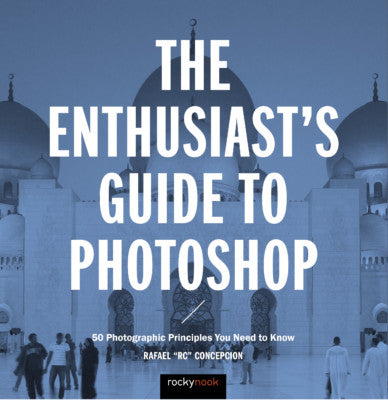 ENTHUSIAST’S GUIDE TO PHOTOSHOP: