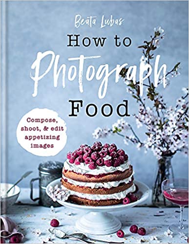 How to Photograph Food (Hardcover)
