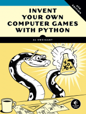 Invent Your Own Computer Games with Python, 4/e