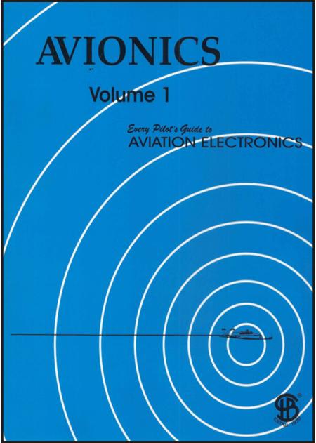 Avionics Vol.1 : Every Pilot's Guide To Aviation Electronics
