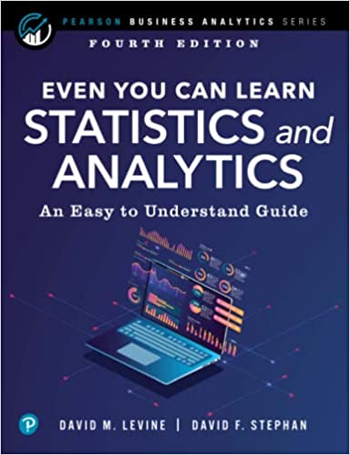 Even You Can Learn Statistics and Analytics, 4/e