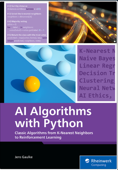 AI Algorithms with Python: Classic Algorithms from K-Nearest Neighbors to Reinforcement Learning