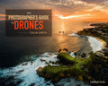 PHOTOGRAPHER’S GUIDE TO DRONES