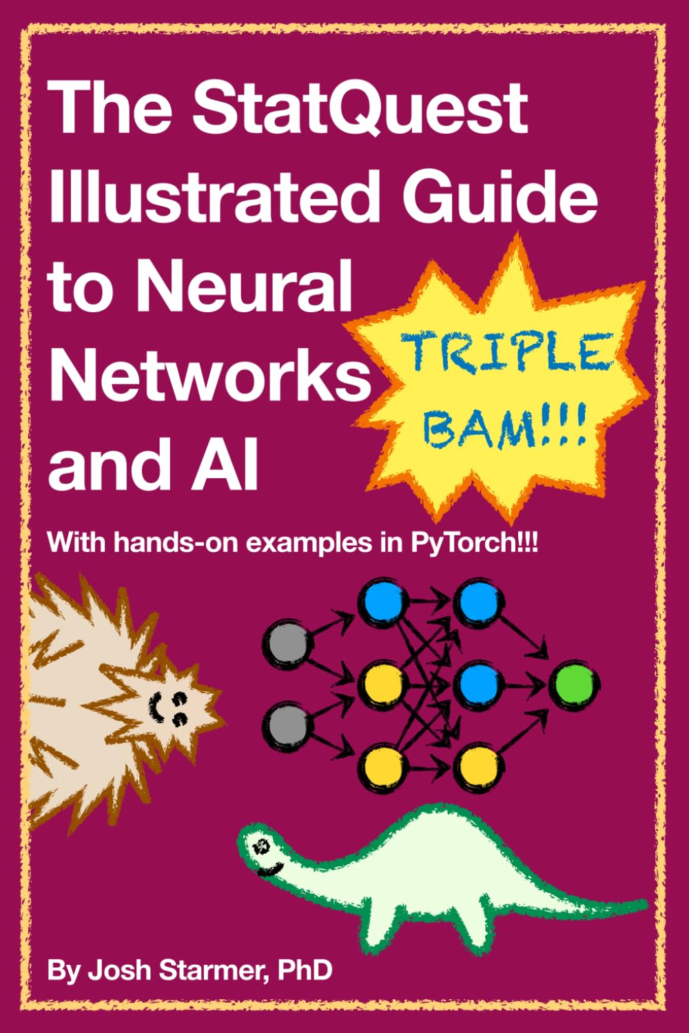 StatQuest Illustrated Guide to Neural Networks and AI (Full Colour Edition)