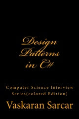 Design Patterns in C#: Computer Science Interview Series(Colored Edition)