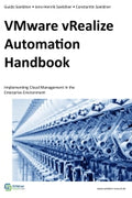 VMware vRealize Automation Handbook: Implementing Cloud Management in the Enterprise Environment ( Paperback)
