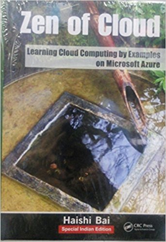 Zen of Cloud: Learning Cloud Computing by Examples on Microsoft Azure (Hardcover)