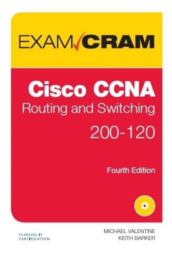 CCNA Routing and Switching 200-120 Exam Cram, 4th Edition