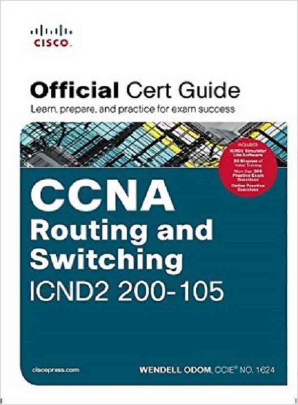 CCNA Routing and Switching ICND2 200-105 Official Cert Guide