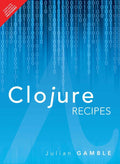 Clojure Recipes