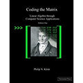 Coding the Matrix: Linear Algebra through Applications to Computer Science