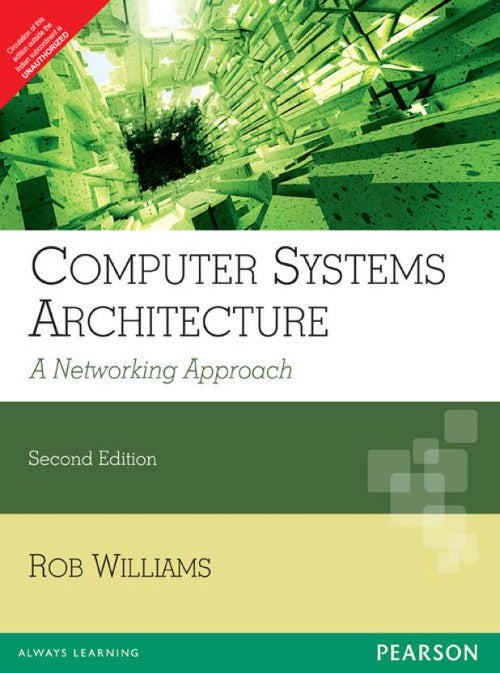 Computer Systems Architecture: a Networking Approach, 2nd Edition