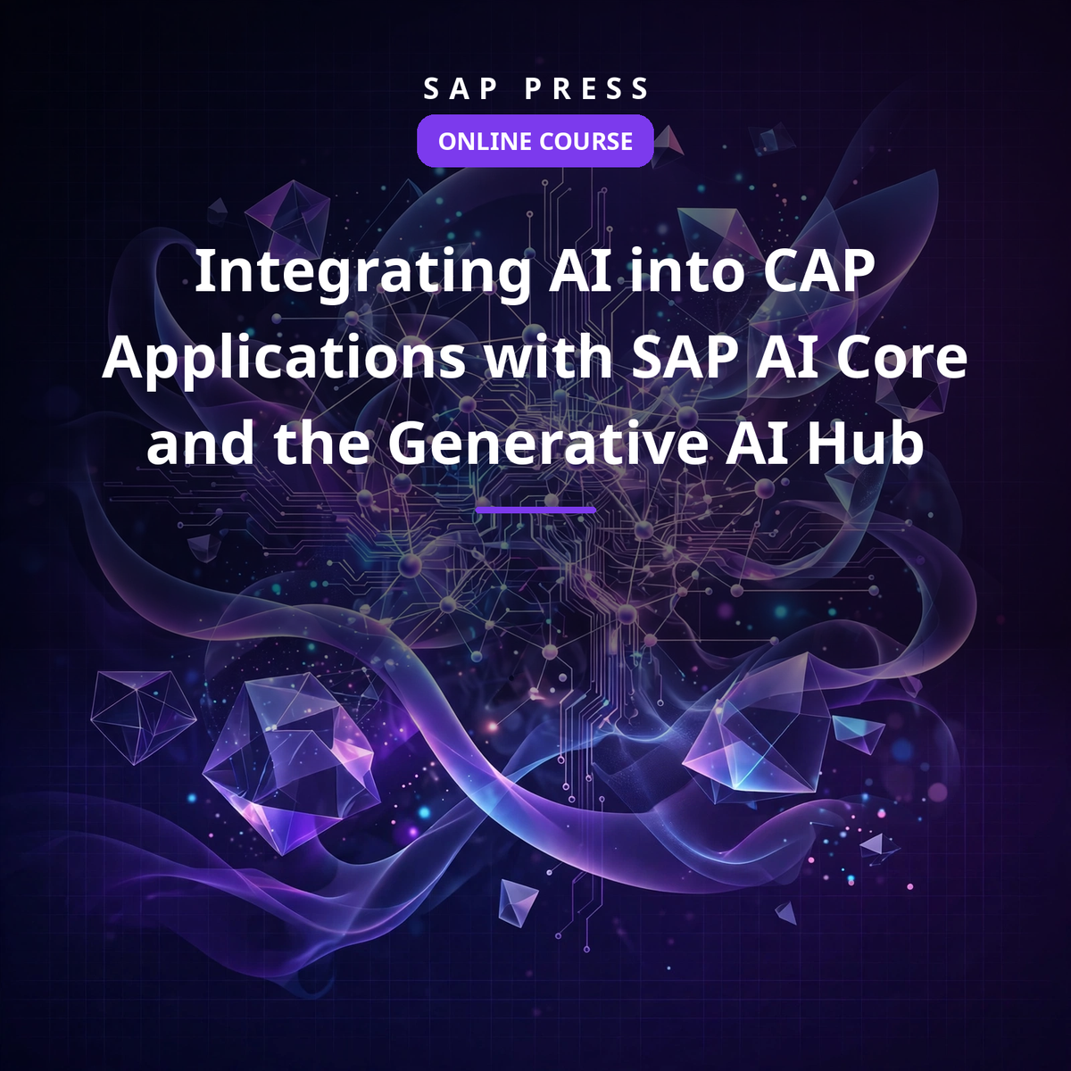 Integrating AI into CAP Applications with SAP AI Core and the Generative AI Hub (Online Course)