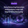 Manufacturing Execution and Analytics with SAP Digital Manufacturing (Online Course)