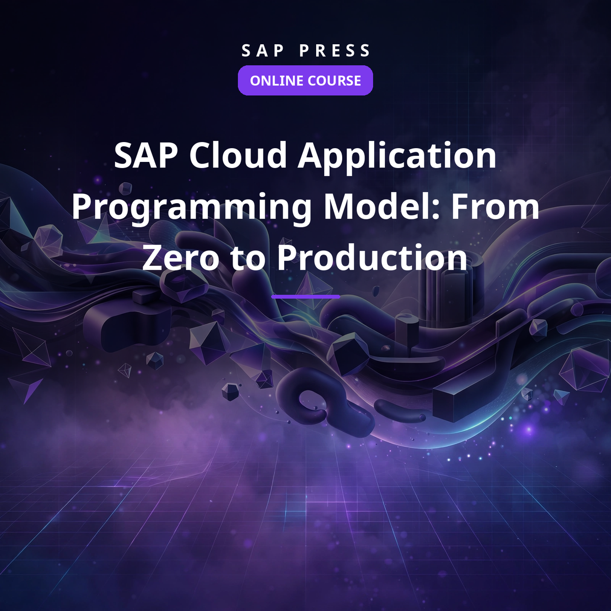 SAP Cloud Application Programming Model: From Zero to Production (Online Course)