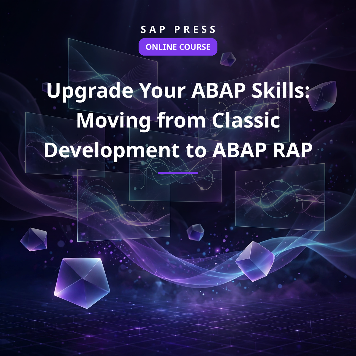 Upgrade Your ABAP Skills: Moving from Classic Development to ABAP RAP (Online Course)