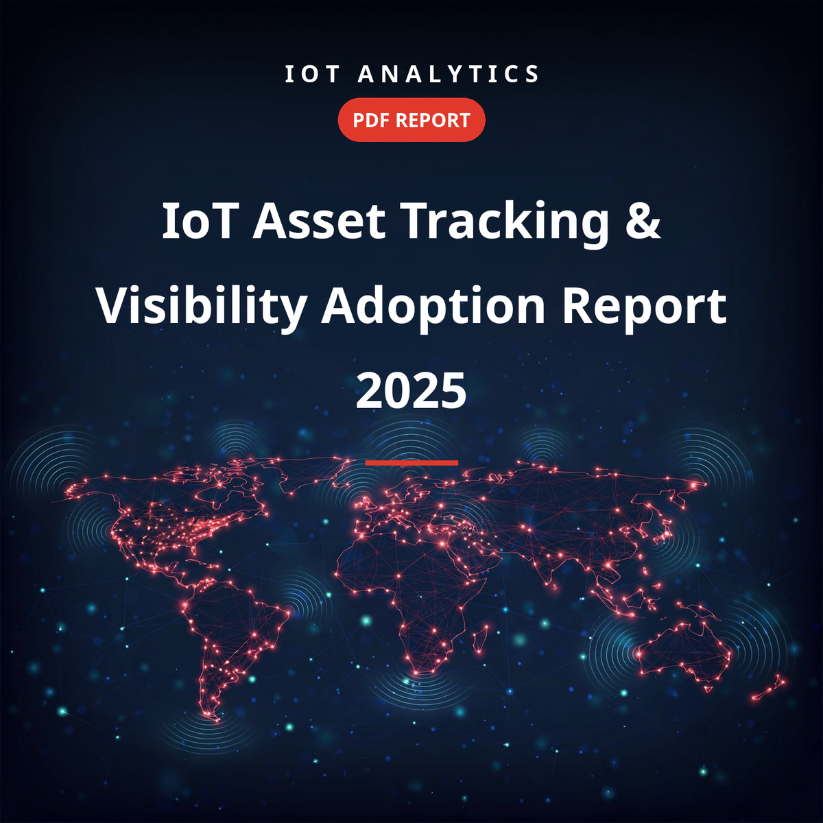 IoT Asset Tracking & Visibility Adoption Report 2025