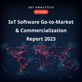 IoT Software Go-to-Market & Commercialization Report 2023