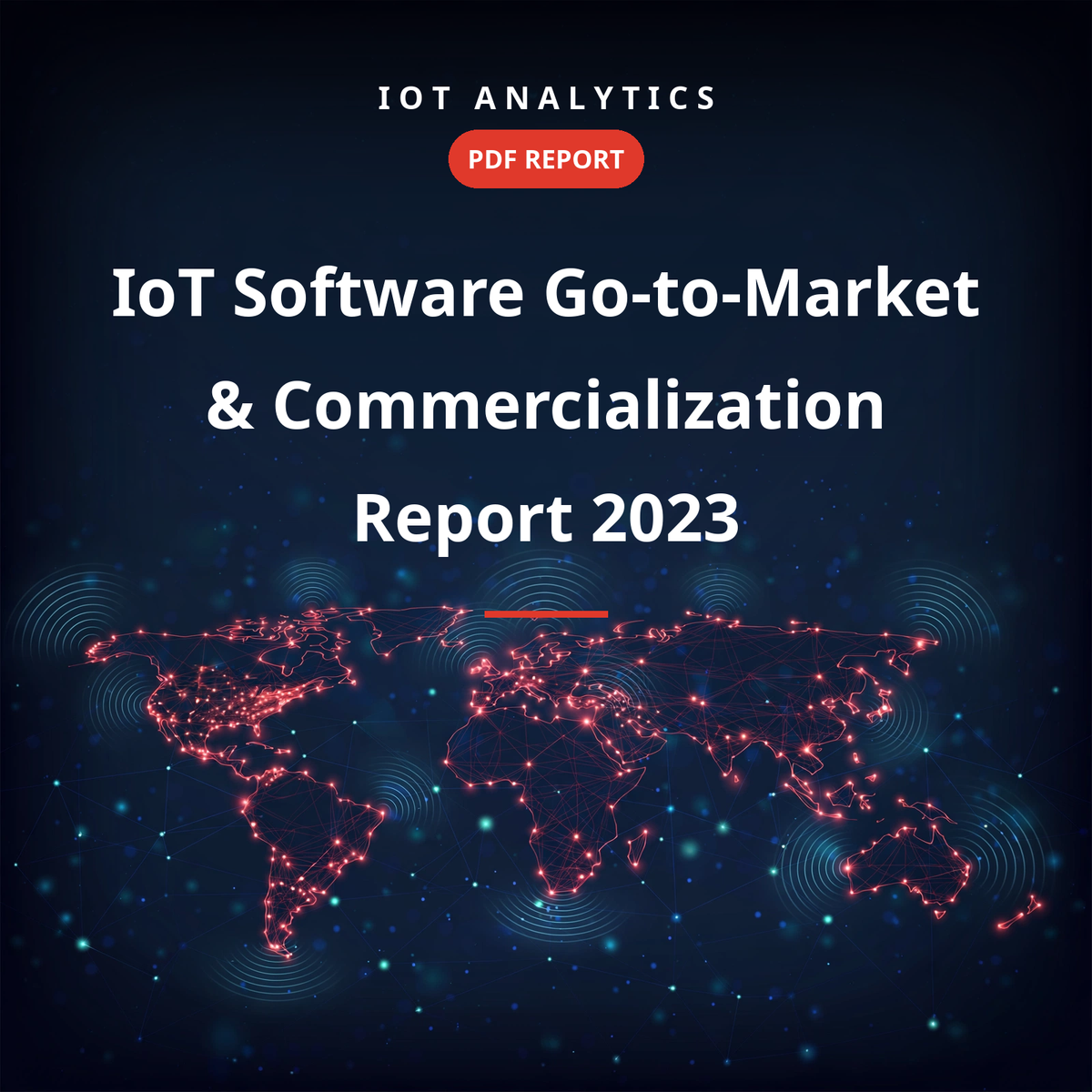 IoT Software Go-to-Market & Commercialization Report 2023
