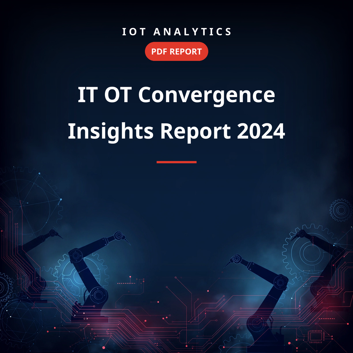 IT OT Convergence Insights Report 2024