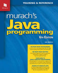 Murach’s Java Programming, 6/e