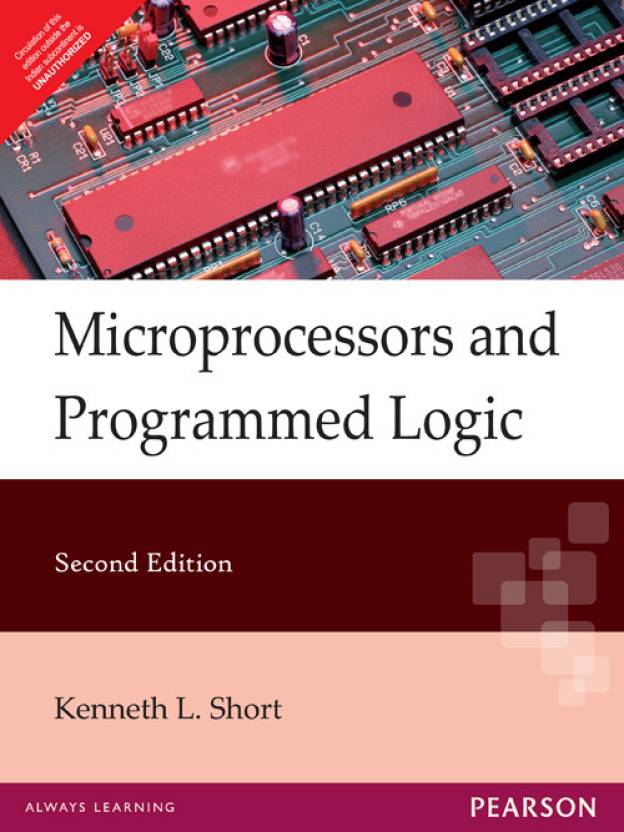 Microprocessors and Programmed Logic, 2nd Edition