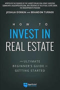 How to Invest in Real Estate: The Ultimate Beginner's Guide to Getting Started