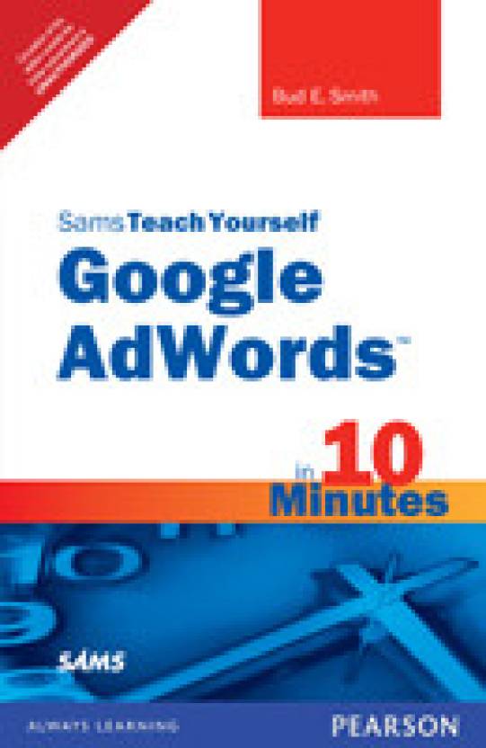 Sams Teach Yourself Google AdWords in 10 Minutes