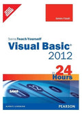 Sams Teach Yourself Visual Basic 2012 in 24 Hours, Complete Starter Kit